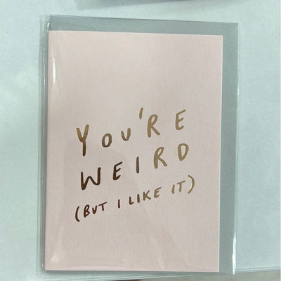 Gray You're Weird Small Card Old English Company